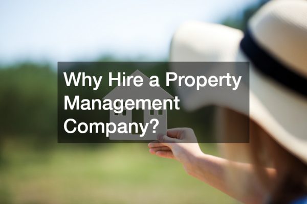 Why Hire a Property Management Company?